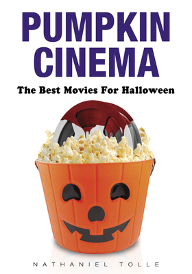 Pumpkin Cinema: The Best Movies for Halloween Cover Image
