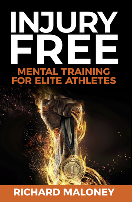 Injury Free: Mental Training for Elite Athletes Cover Image