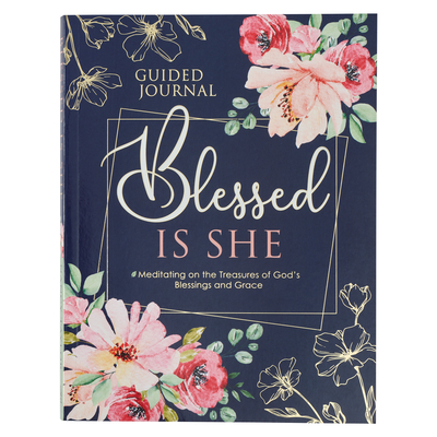 Guided Gratitude Journal Blessed Is She Meditating on the Treasures of God's Blessings and Grace Cover Image