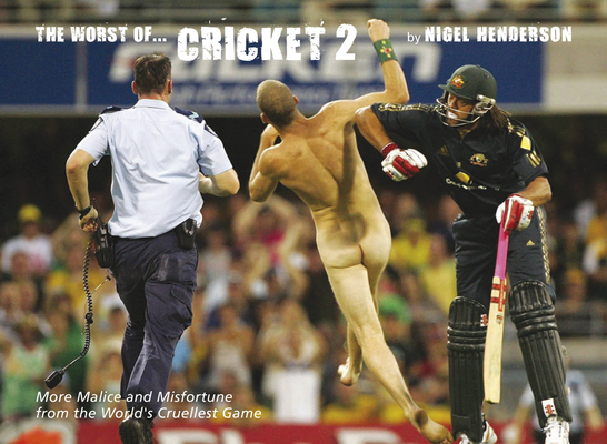 The Worst of Cricket 2: More Malice and Misfortune from the World's Cruellest Game Cover Image
