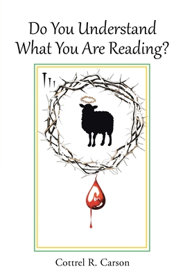 Do You Understand What You Are Reading? By Cottrel R. Carson Cover Image