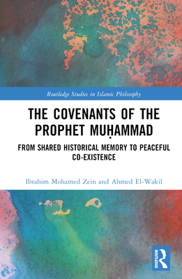 The Covenants of the Prophet Muḥammad: From Shared Historical Memory to ...