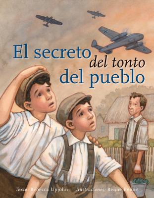 El Secreto del Tonto del Pueblo = The Secret of the Village Fool  (Hardcover)