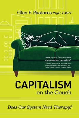 Capitalism on the Couch: Does Our System Need Therapy? By Glen F. Pastores Cover Image