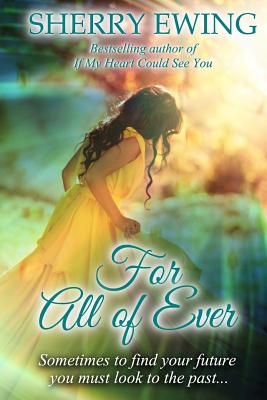 For All of Ever By Sherry Ewing Cover Image