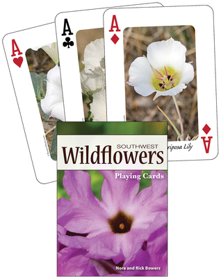 Wildflowers of the Southwest Playing Cards (Nature's Wild Cards)