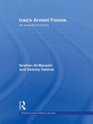 Iraq's Armed Forces: An Analytical History (Middle Eastern Military Studies) Cover Image