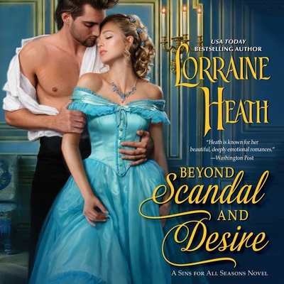Beyond Scandal and Desire Lib/E: A Sins for All Seasons Novel By Lorraine Heath, Kate Reading (Read by) Cover Image