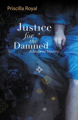 Cover for Justice for the Damned (Medieval Mysteries (Poisoned Pen Paperback))