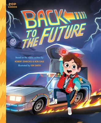 Back to the Future: The Classic Illustrated Storybook (Pop Classics #4) Cover Image