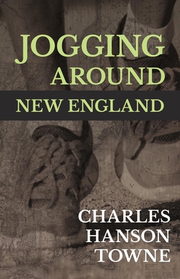 Jogging Around New England By Charles Hanson Towne Cover Image