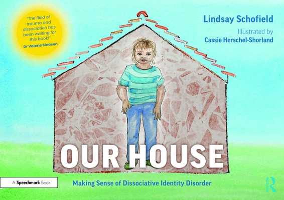 Our House: Making Sense of Dissociative Identity Disorder Cover Image