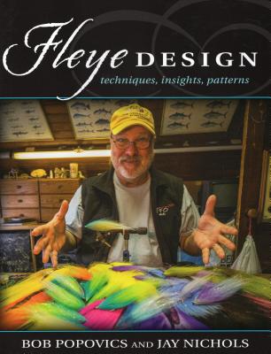 Fleye Design: Techniques, Insights, Patterns By Bob Popovics, Jay Nichols Cover Image