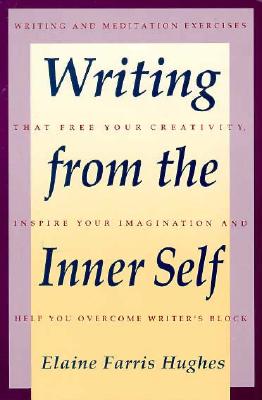 Writing From the Inner Self By Elaine F. Hughes Cover Image