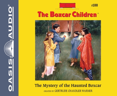 The Mystery of the Haunted Boxcar (The Boxcar Children Mysteries #100) By Gertrude Chandler Warner, Aimee Lilly (Narrator) Cover Image