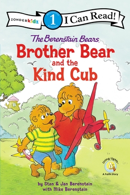 The Berenstain Bears Brother Bear and the Kind Cub: Level 1 By Stan Berenstain, Jan Berenstain, Mike Berenstain Cover Image
