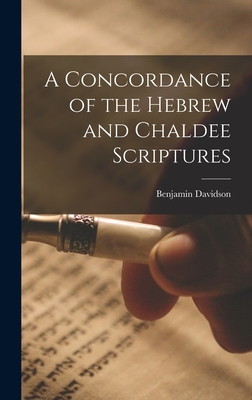 A Concordance of the Hebrew and Chaldee Scriptures (Hardcover