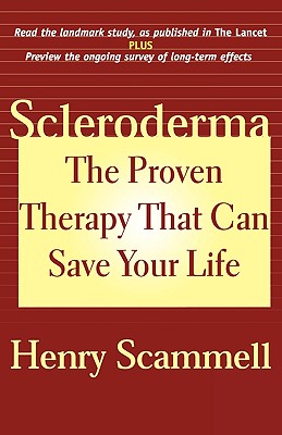Scleroderma: The Proven Therapy That Can Save Your Life By Henry Scammell Cover Image