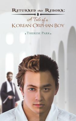 Returned and Reborn: A Tale of a Korean Orphan Boy Cover Image