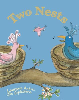 Two Nests By Laurence Anholt, Jim Coplestone (Illustrator) Cover Image