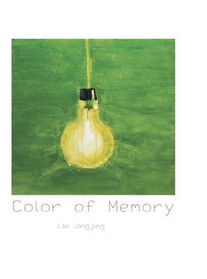 Color of Memory By Jingjing Lin (Artist) Cover Image
