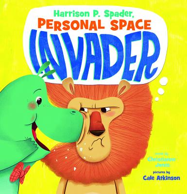 Harrison P. Spader, Personal Space Invader (Little Boost) By Cale Atkinson (Illustrator), Christianne C. Jones Cover Image