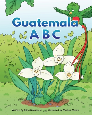Guatemala ABC By Edna Valenzuela Cover Image