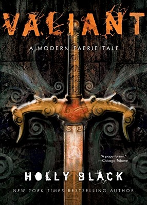 Valiant: A Modern Faerie Tale (The Modern Faerie Tales) By Holly Black Cover Image