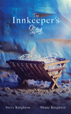 The Innkeeper's Story By Steve Knighton, Shane Knighton Cover Image