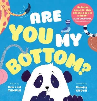 Are You My Bottom? By Kate Temple, Jol Temple, Ronojoy Ghosh (Illustrator) Cover Image