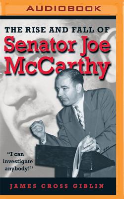 The Rise and Fall of Senator Joe McCarthy Cover Image