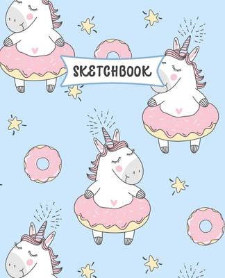 Sketchbook: Unicorns Loves Doughnuts Sketch Book for Kids - Practice Drawing and Doodling - Fun Sketching Book for Toddlers & Twee Cover Image