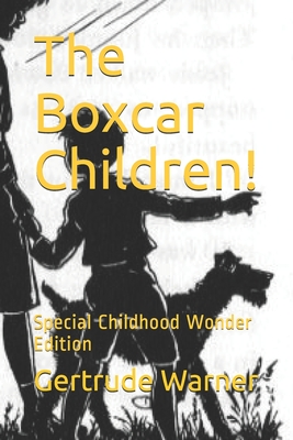 The Boxcar Children!: Special Childhood Wonder Edition