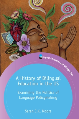 A History Of Bilingual Education In The Us: Examining The Politics Of ...