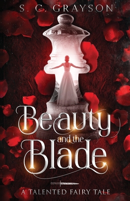 Beauty and the Blade By Mystic Owl, S. C. Grayson Cover Image