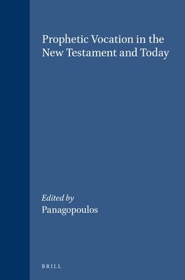 Prophetic Vocation in the New Testament and Today (Novum Testamentum #45)