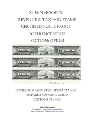 Steenerson's Revenue & Taxpaid Stamp Certified Plate Proof Reference Series - Opium Cover Image