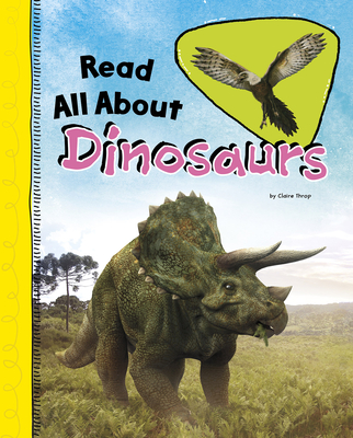 Read All about Dinosaurs (Read All about It)