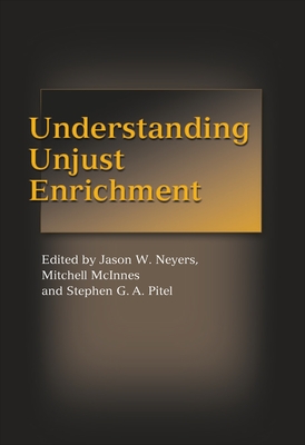 Understanding Unjust Enrichment By Jason Neyers (Editor), Mitchell McInnes (Editor), Stephen Pitel (Editor) Cover Image