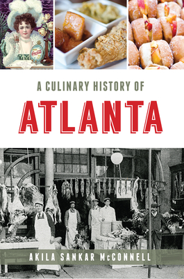 A Culinary History of Atlanta (American Palate)