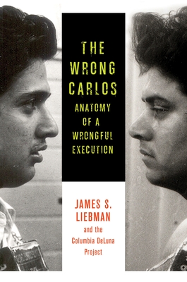The Wrong Carlos: Anatomy of a Wrongful Execution Cover Image
