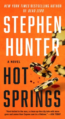 Hot Springs: A Novel (Earl Swagger) By Stephen Hunter Cover Image