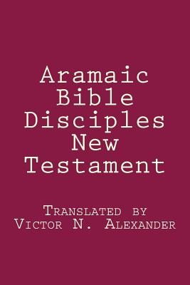 Aramaic Bible: Disciples New Testament Cover Image