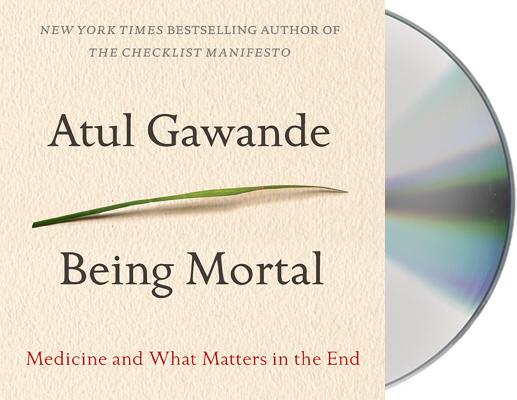 Being Mortal: Medicine and What Matters in the End Cover Image