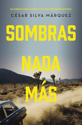 Sombras NADA Más: Un Verdadero Poeta Al Servicio de la Prosa: José Antonio Parra Cover Image