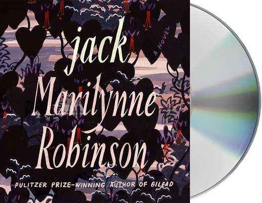 Jack (Oprah's Book Club): A Novel By Marilynne Robinson, Adam Verner (Read by) Cover Image