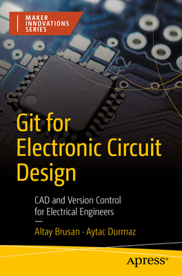 Git for Electronic Circuit Design: CAD and Version Control for Electrical Engineers Cover Image