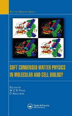 Soft Condensed Matter Physics in Molecular and Cell Biology (Scottish Graduate)