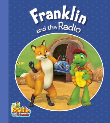 Franklin and the Radio (Franklin and Friends)