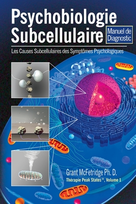 Psychobiologie Subcellulaire By Grant McFetridge Cover Image